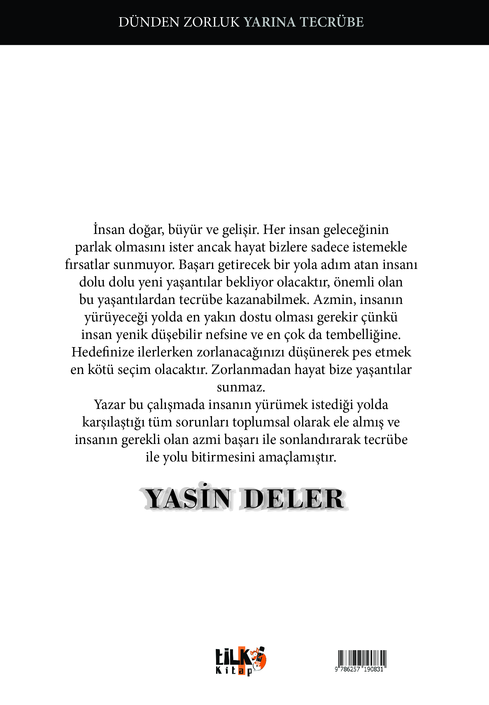 Dünden Zorluk Yarına Tecrübe