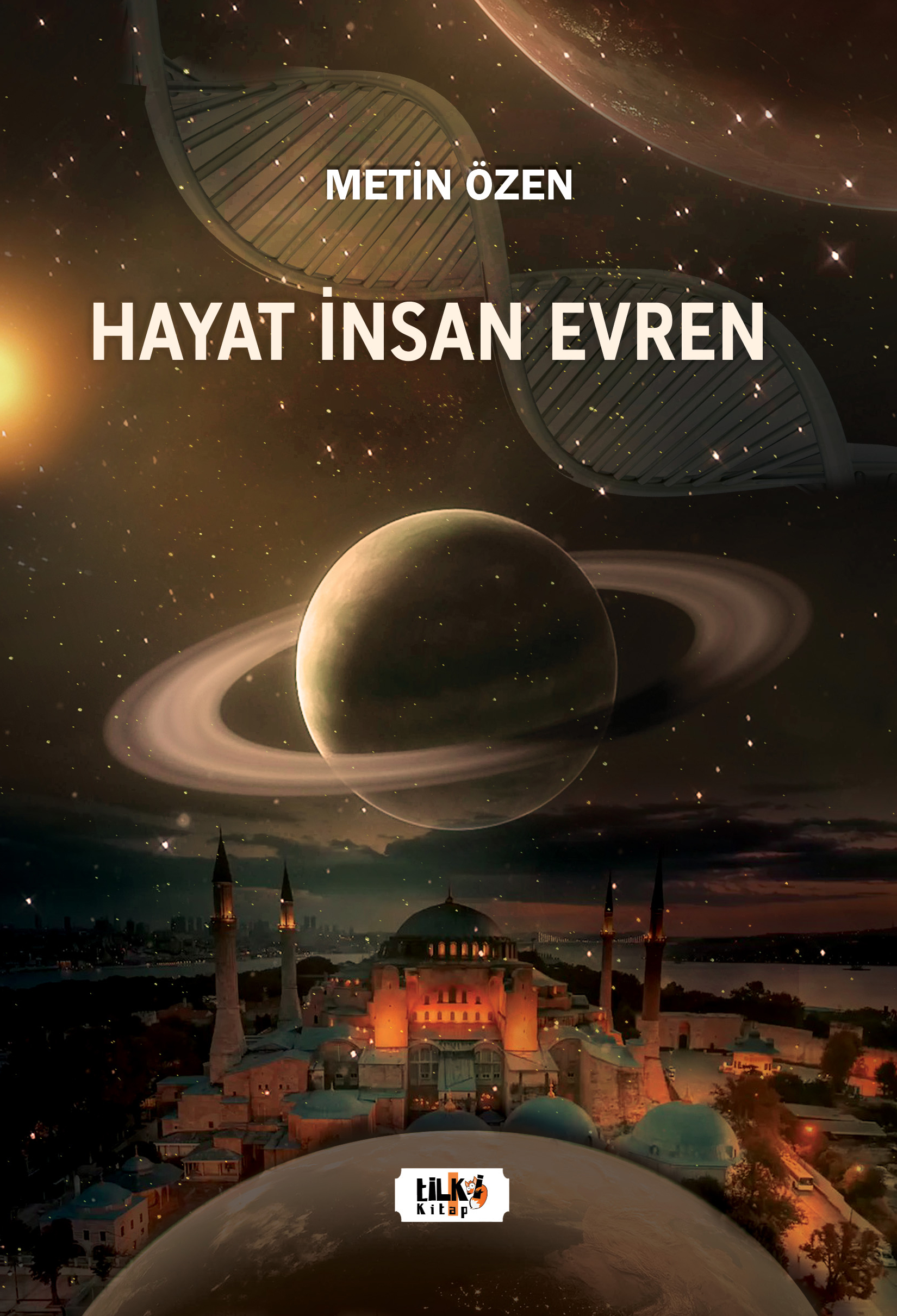 Hayat, İnsan, Evren